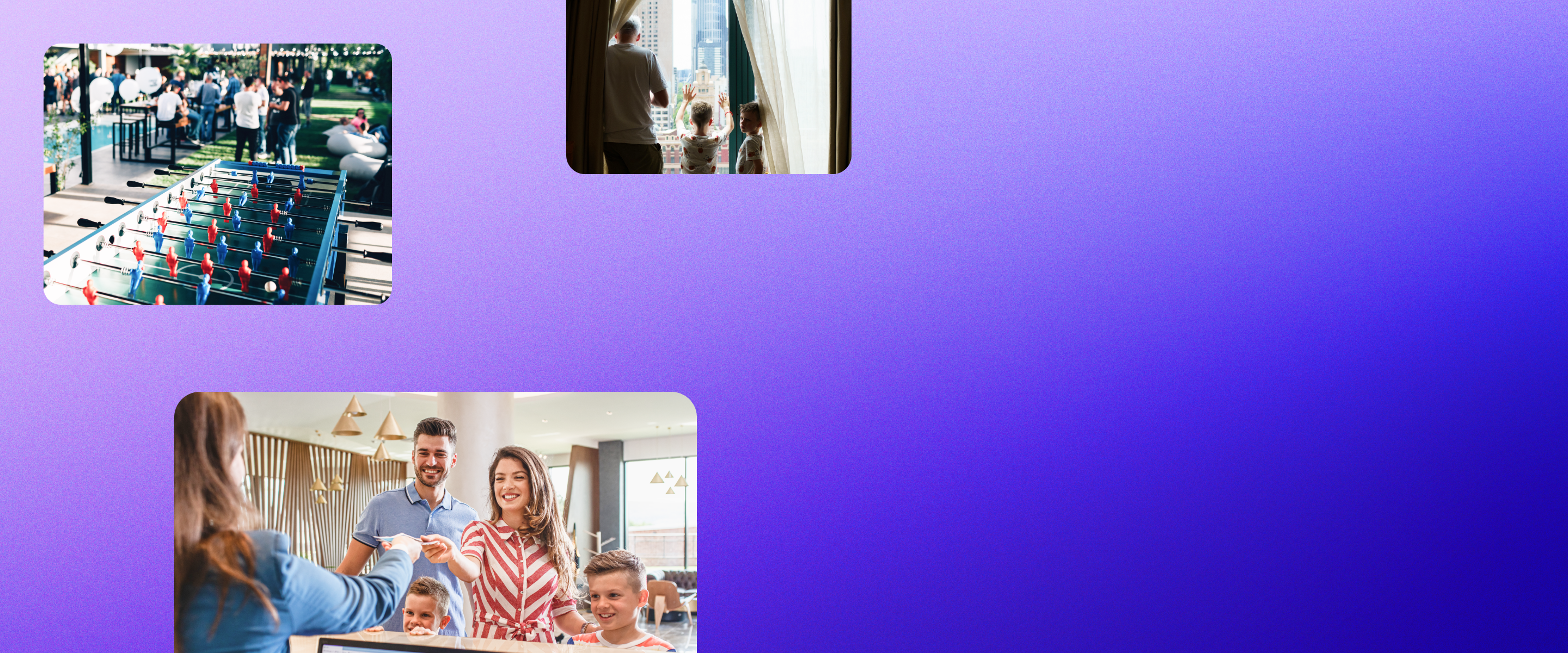 Banner showing an outdoor foosball game, a family with children looking out a hotel window, and a family checking in at a hotel front desk over a purple gradient background.