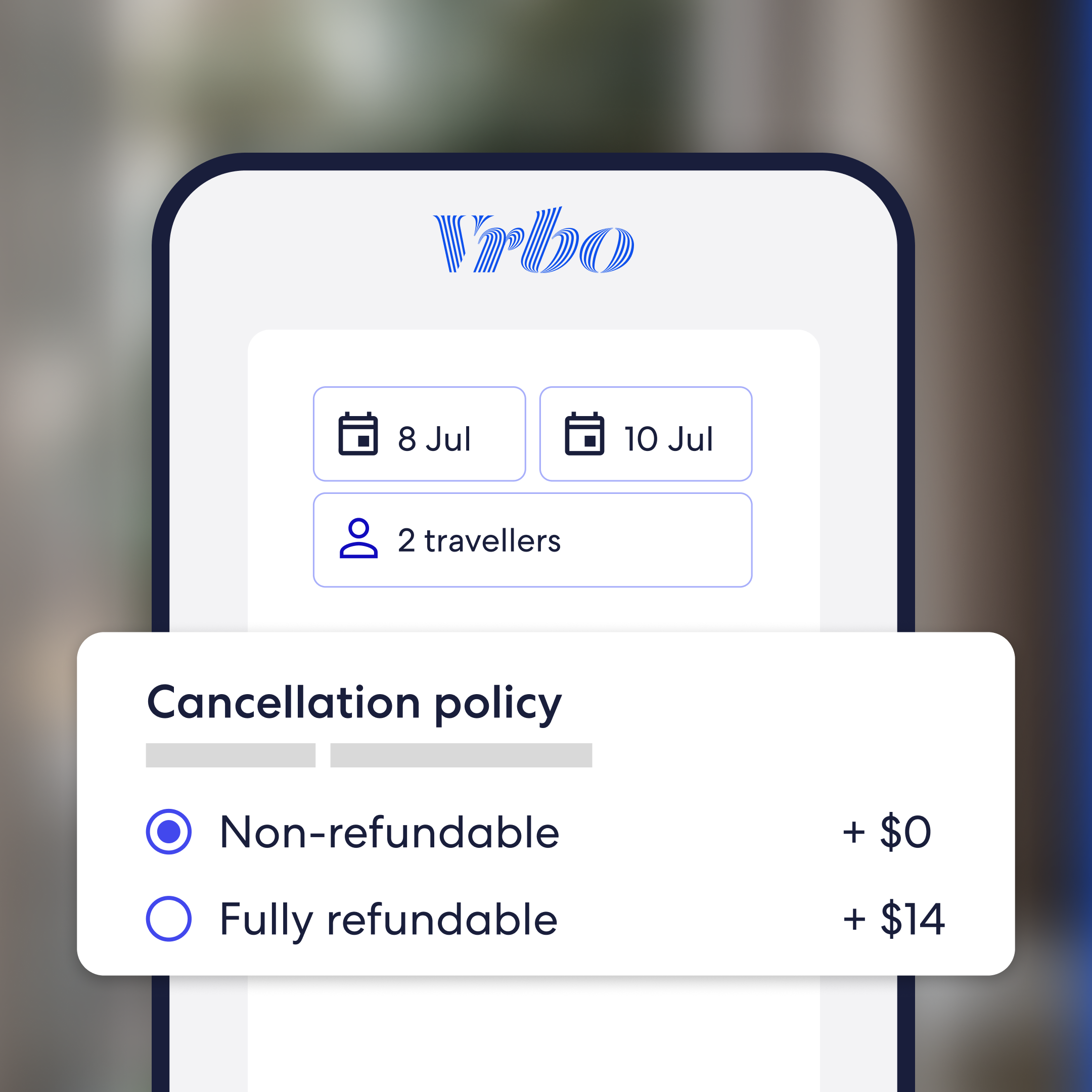 Smartphone displaying the Vrbo booking flow with check-in and check-out dates of 8 Jul and 10 Jul for 2 travellers. A cancellation policy card offers two choices: non-refundable at +$0 or fully refundable at +$14.